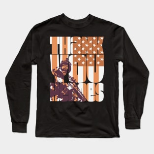 Thank You Heroes Soldier American Flag Long Sleeve T-Shirt